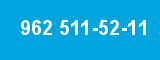 962 511-52-11